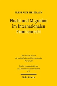 Bild: Flucht und Migration im Internationalen Familienrecht - Mohr Siebeck