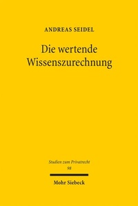 Abbildung von: Die wertende Wissenszurechnung - Mohr Siebeck
