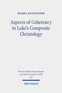 Abbildung von: Aspects of Coherency in Luke's Composite Christology - Mohr Siebeck