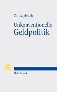 Abbildung von: Unkonventionelle Geldpolitik - Mohr Siebeck