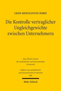 Abbildung von: Die Kontrolle vertraglicher Ungleichgewichte zwischen Unternehmern - Mohr Siebeck