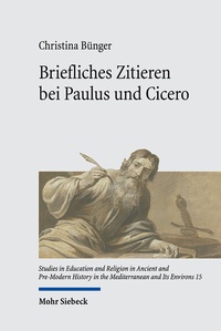 Abbildung von: Briefliches Zitieren bei Paulus und Cicero - Mohr Siebeck
