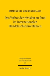 Abbildung von: Das Verbot der révision au fond im internationalen Handelsschiedsverfahren - Mohr Siebeck