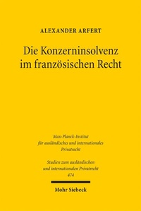 Abbildung von: Die Konzerninsolvenz im französischen Recht - Mohr Siebeck