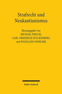 Abbildung von: Strafrecht und Neukantianismus - Mohr Siebeck