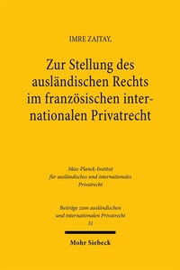 Abbildung von: Zur Stellung des ausländischen Rechts im französischen internationalen Privatrecht - Mohr Siebeck