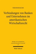 Abbildung von: Verbindungen von Banken und Unternehmen im amerikanischen Wirtschaftsrecht - Mohr Siebeck