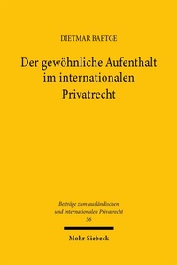 Abbildung von: Der gewöhnliche Aufenthalt im internationalen Privatrecht - Mohr Siebeck