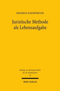 Abbildung von: Juristische Methode als Lebensaufgabe - Mohr Siebeck