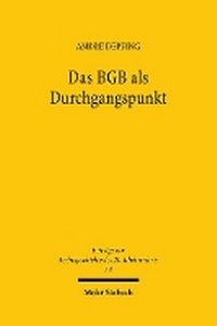 Abbildung von: Das BGB als Durchgangspunkt - Mohr Siebeck