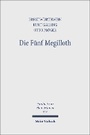 Cover: Die Funf Megilloth: Ruth, Das Hohelied, Esther, Der Prediger, Die Klagelieder - Mohr Siebeck