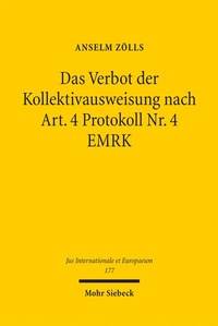 Abbildung von: Das Verbot der Kollektivausweisung nach Art. 4 Protokoll Nr. 4 EMRK - Mohr Siebeck