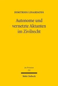Abbildung von: Autonome und vernetzte Aktanten im Zivilrecht - Mohr Siebeck