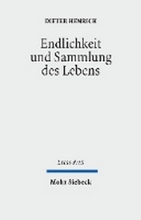 Abbildung von: Endlichkeit und Sammlung des Lebens - Mohr Siebeck
