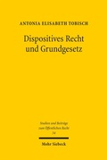 Abbildung von: Dispositives Recht und Grundgesetz - Mohr Siebeck