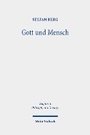 Cover: Gott Und Mensch: Differenziologische Analysen Zur Grammatik Des Systems Christlicher Existenz - Mohr Siebeck