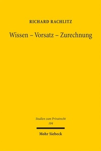 Abbildung von: Wissen - Vorsatz - Zurechnung - Mohr Siebeck