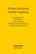 Abbildung von: 50 Jahre Juristische Fakultät Augsburg - Mohr Siebeck