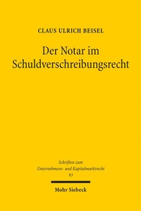 Abbildung von: Der Notar im Schuldverschreibungsrecht - Mohr Siebeck