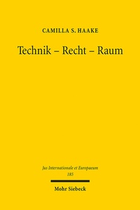 Abbildung von: Technik - Recht - Raum - Mohr Siebeck