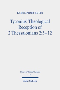 Abbildung von: Tyconius' Theological Reception of 2 Thessalonians 2:3-12 - Mohr Siebeck