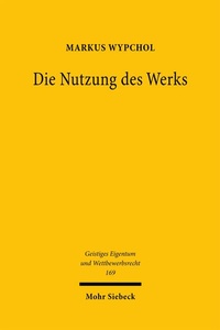 Abbildung von: Die Nutzung des Werks - Mohr Siebeck