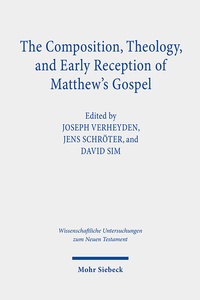Abbildung von: The Composition, Theology, and Early Reception of Matthew's Gospel - Mohr Siebeck