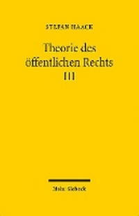 Abbildung von: Theorie des öffentlichen Rechts III - Mohr Siebeck