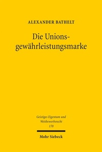 Abbildung von: Die Unionsgewährleistungsmarke - Mohr Siebeck