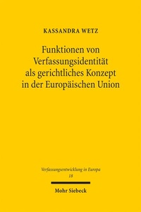 Abbildung von: Funktionen von Verfassungsidentität als gerichtliches Konzept in der Europäischen Union - Mohr Siebeck