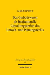 Abbildung von: Das Ombudswesen als institutionelle Gestaltungsoption des Umwelt- und Planungsrechts - Mohr Siebeck