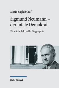 Abbildung von: Sigmund Neumann - der totale Demokrat - Mohr Siebeck