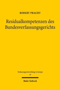 Abbildung von: Residualkompetenzen des Bundesverfassungsgerichts - Mohr Siebeck