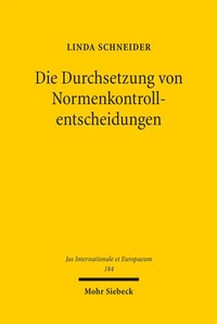 Abbildung von: Die Durchsetzung von Normenkontrollentscheidungen - Mohr Siebeck