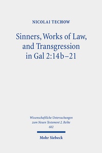 Abbildung von: Sinners, Works of Law, and Transgression in Gal 2:14b-21 - Mohr Siebeck