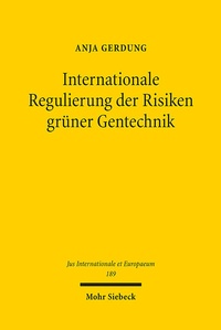 Abbildung von: Internationale Regulierung der Risiken grüner Gentechnik - Mohr Siebeck