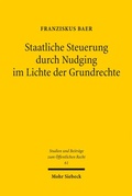 Abbildung von: Staatliche Steuerung durch Nudging im Lichte der Grundrechte - Mohr Siebeck