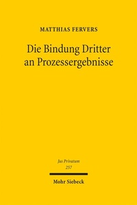 Abbildung von: Die Bindung Dritter an Prozessergebnisse - Mohr Siebeck