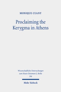 Abbildung von: Proclaiming the Kerygma in Athens - Mohr Siebeck