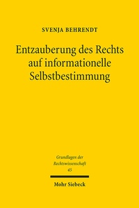 Abbildung von: Entzauberung des Rechts auf informationelle Selbstbestimmung - Mohr Siebeck