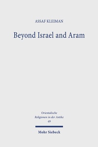 Abbildung von: Beyond Israel and Aram - Mohr Siebeck