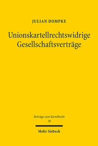 Abbildung von: Unionskartellrechtswidrige Gesellschaftsverträge - Mohr Siebeck