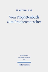 Abbildung von: Vom Prophetenbuch zum Prophetenpescher - Mohr Siebeck