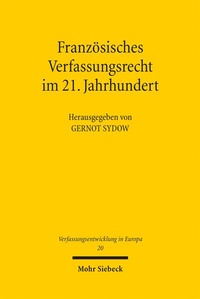 Abbildung von: Französisches Verfassungsrecht im 21. Jahrhundert - Mohr Siebeck