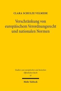 Abbildung von: Verschränkung von europäischem Verordnungsrecht und nationalen Normen - Mohr Siebeck
