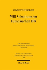 Abbildung von: Will Substitutes im Europäischen IPR - Mohr Siebeck