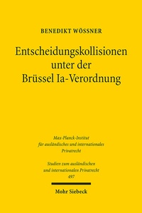 Abbildung von: Entscheidungskollisionen unter der Brüssel Ia-Verordnung - Mohr Siebeck