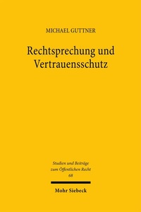 Abbildung von: Rechtsprechung und Vertrauensschutz - Mohr Siebeck