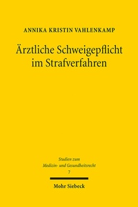 Abbildung von: Ärztliche Schweigepflicht im Strafverfahren - Mohr Siebeck