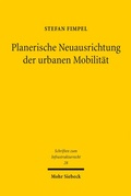 Abbildung von: Planerische Neuausrichtung der urbanen Mobilität - Mohr Siebeck